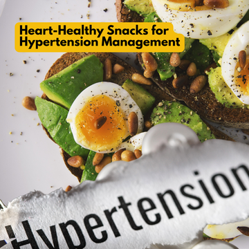 Heart-Healthy Snacks for Hypertension Management