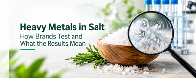 Heavy Metals in Salt: How Brands Test, and What the Results Mean